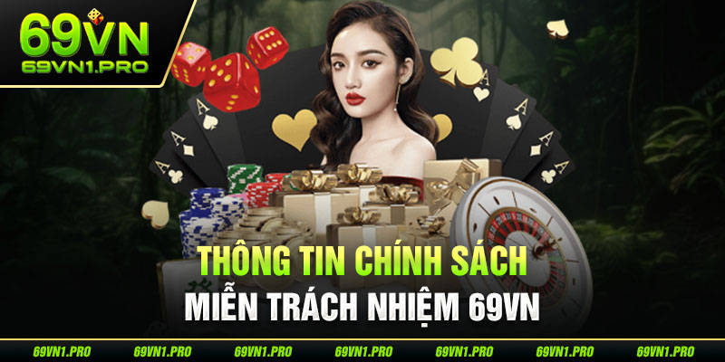 Giới thiệu chính sách miễn trách nhiệm 69VN