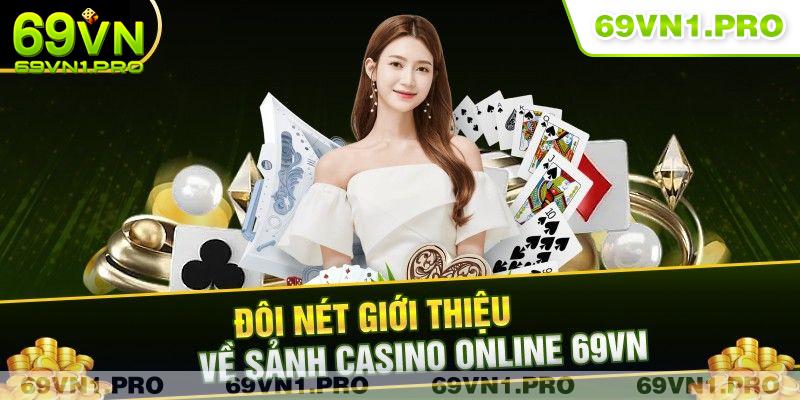 Khám phá Casino 69VN có gì đặc biệt