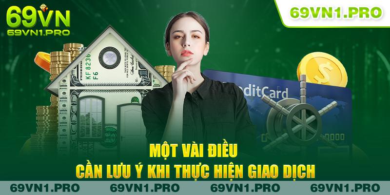 Một vài điều cần lưu ý khi thực hiện giao dịch