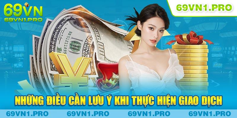 Những điều cần lưu ý khi thực hiện giao dịch