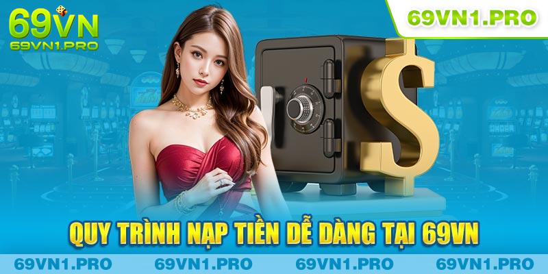 Quy trình nạp tiền dễ dàng tại 69VN