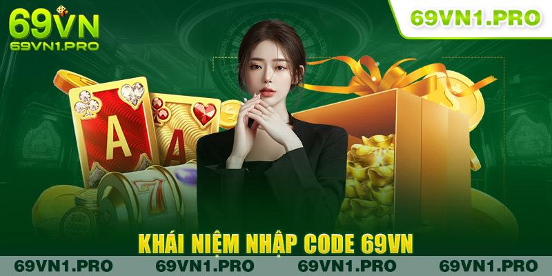 Khái niệm nhập code 69VN 