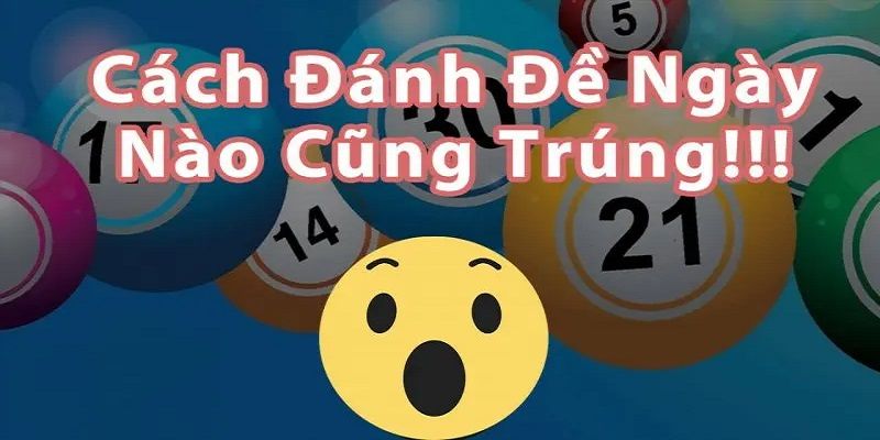 Kinh nghiệm lô đề giúp người chơi chốt số dễ dàng