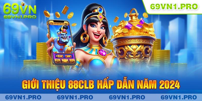 88CLB đã khẳng định được vị thế số 1 tại thị trường